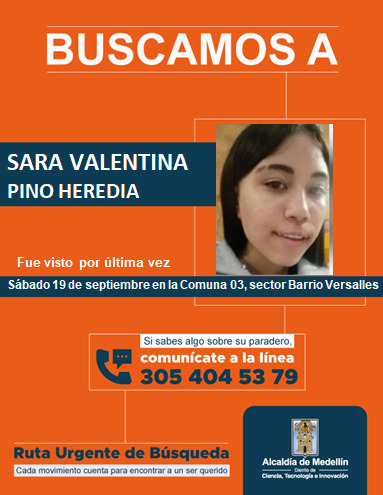 BUSCAMOS A SARA VALENTINA PINO HEREDIA COMUNICARSE AL TEL 3054045379